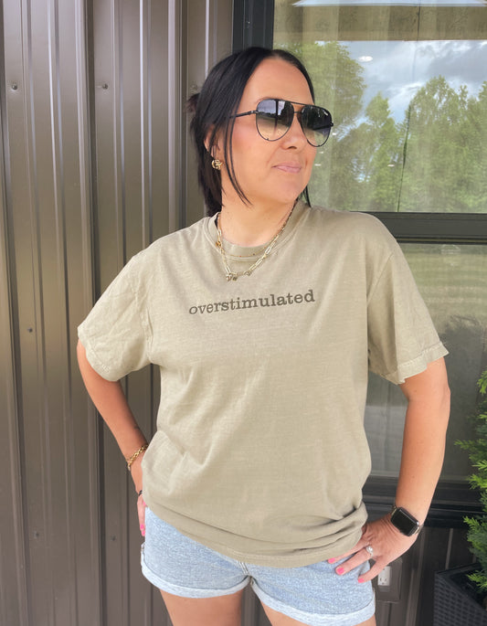 “Overstimulated” Comfort Colors Tee